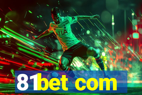 81bet com